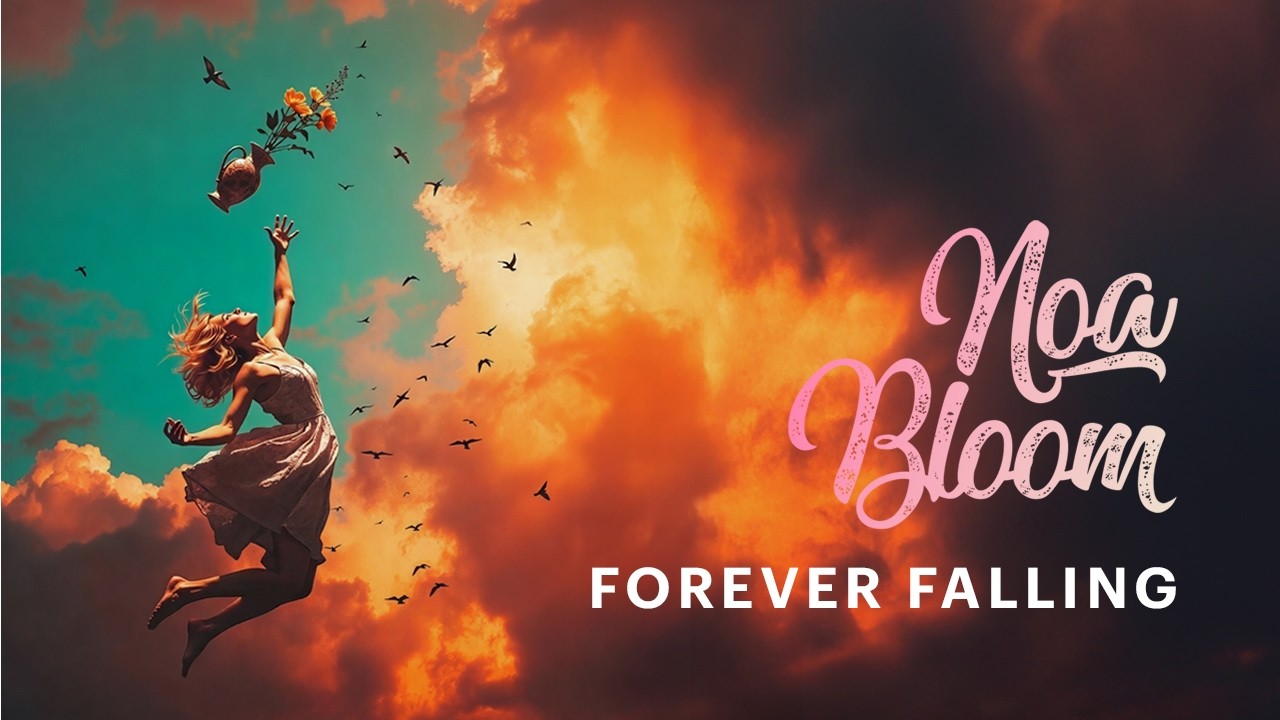 Noa Bloom - Forever Falling (Official Lyric Video)