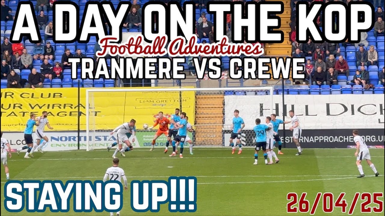 Tranmere Rovers vs Crewe Alexandra | A Day on The Kop