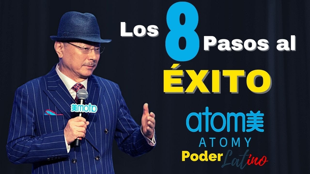 Los Ocho Pasos al &Eacute;xito en Espa&ntilde;ol por Nuestro CEO Han Gill Park | ATOMY Colombia 2020