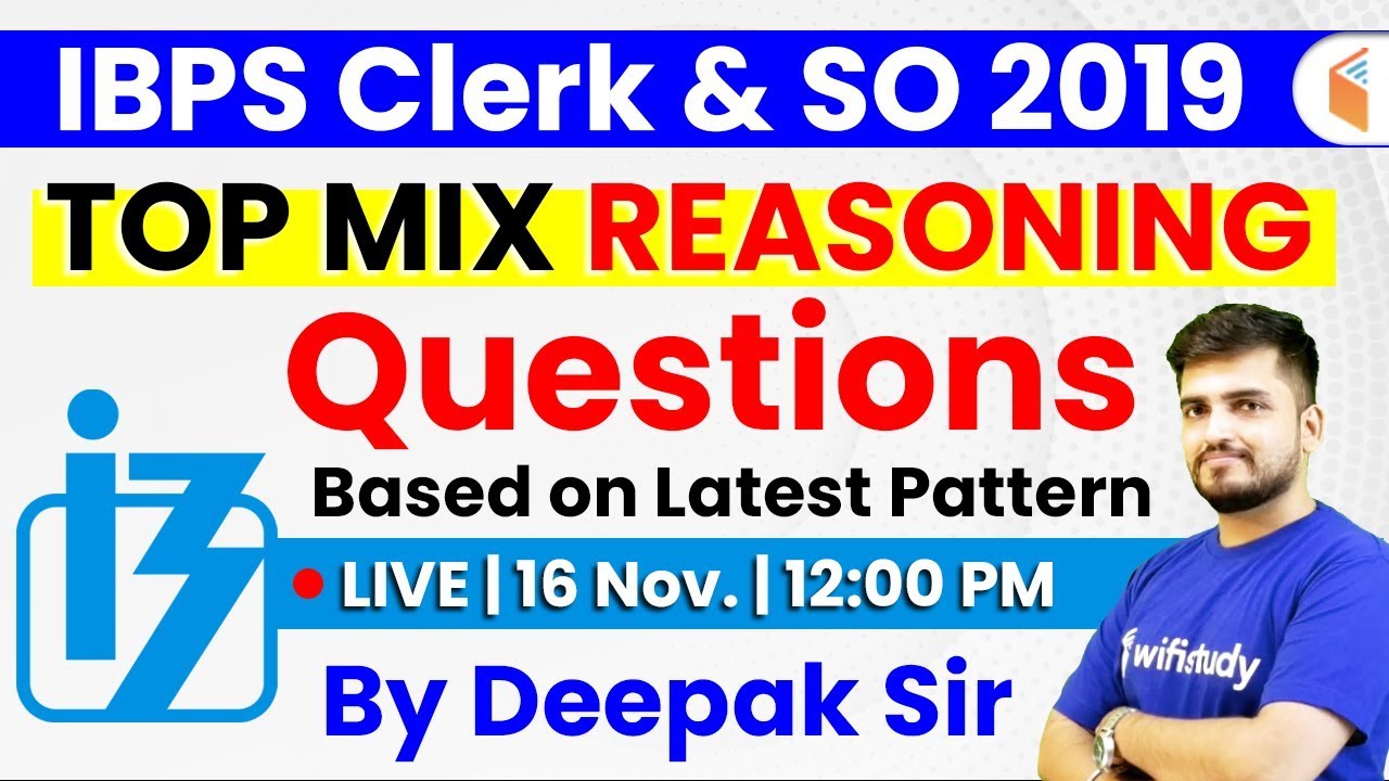 IBPS Clerk & SO 2019 | Reasoning by Deepak Sir | Top Mix Questions