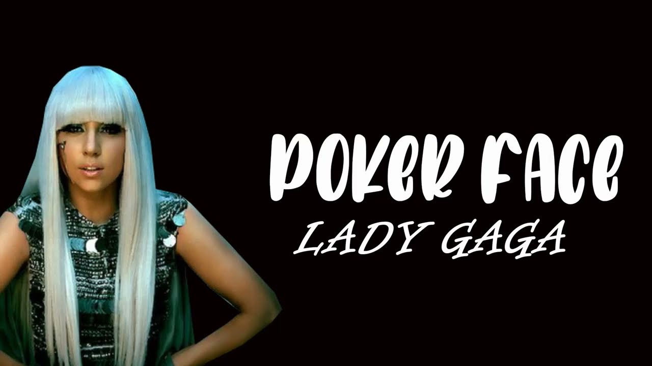 Lady Gaga - Poker Face - Lyrics!