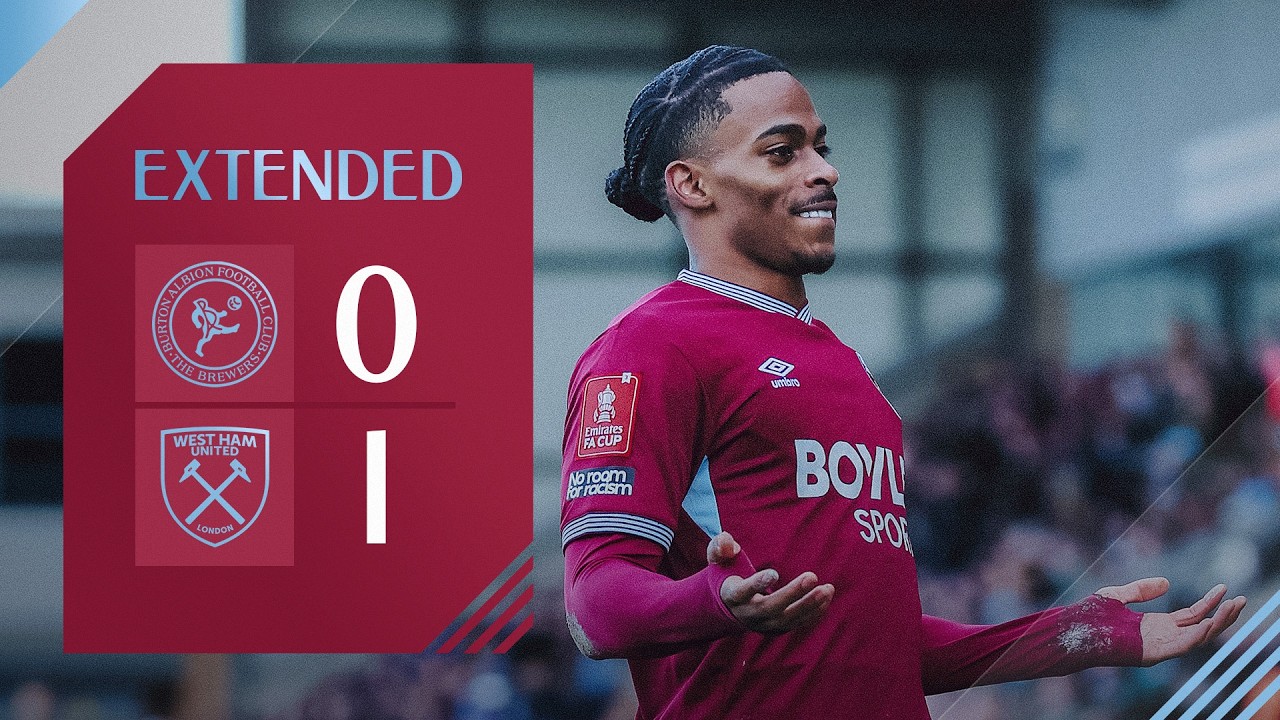 Summerville Strikes Extra Time Winner! | Burton 0-1 West Ham | FA Cup Highlights