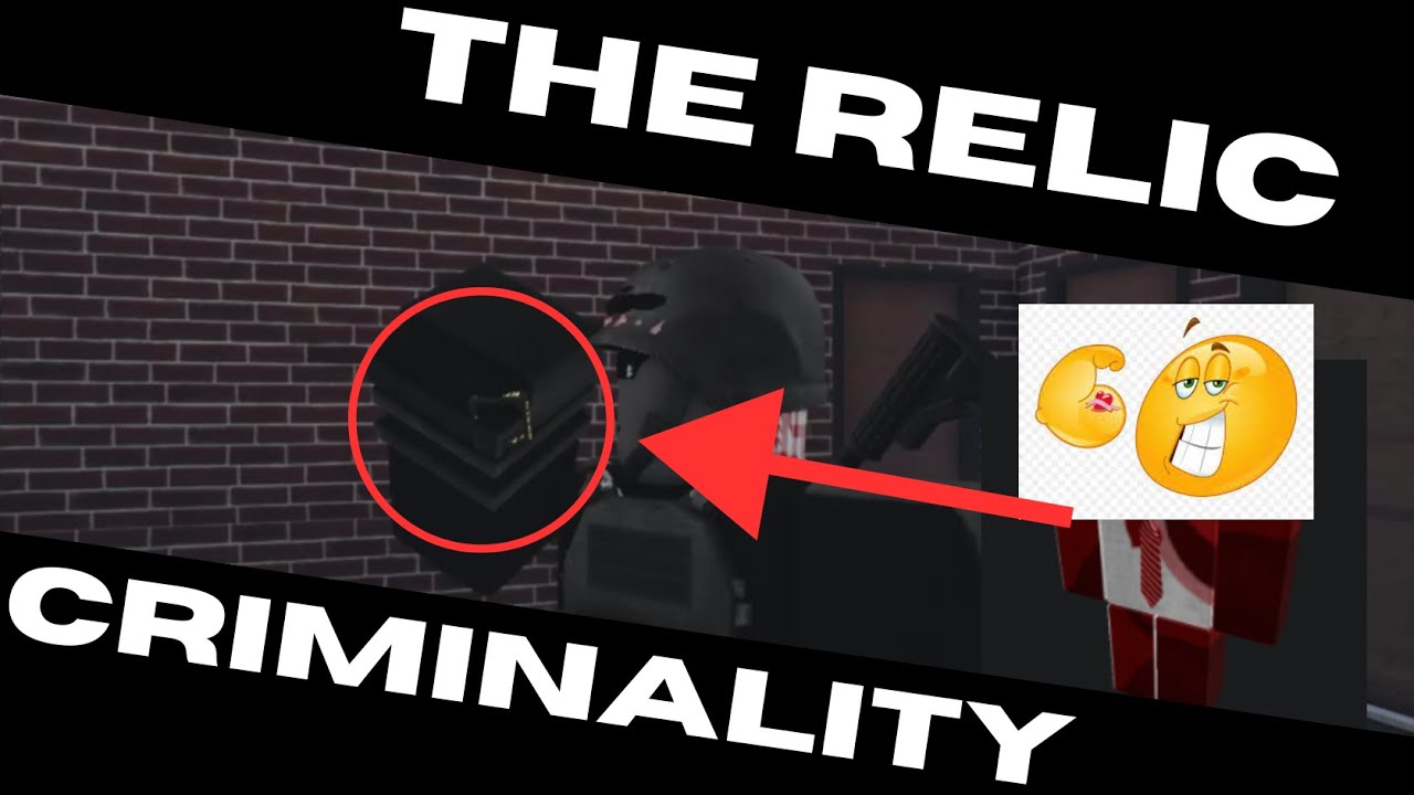 the relic [ roblox criminality ]