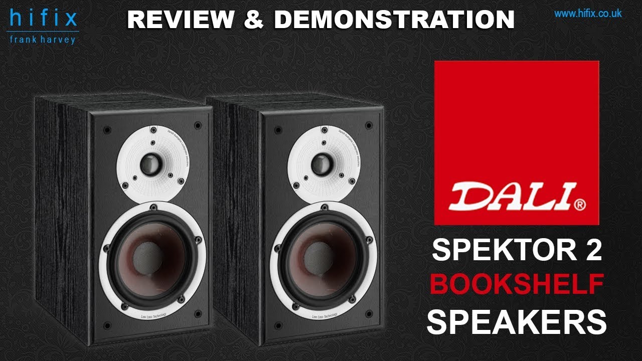 Dali Spektor 2 Bookshelf Speakers Review and Demonstration