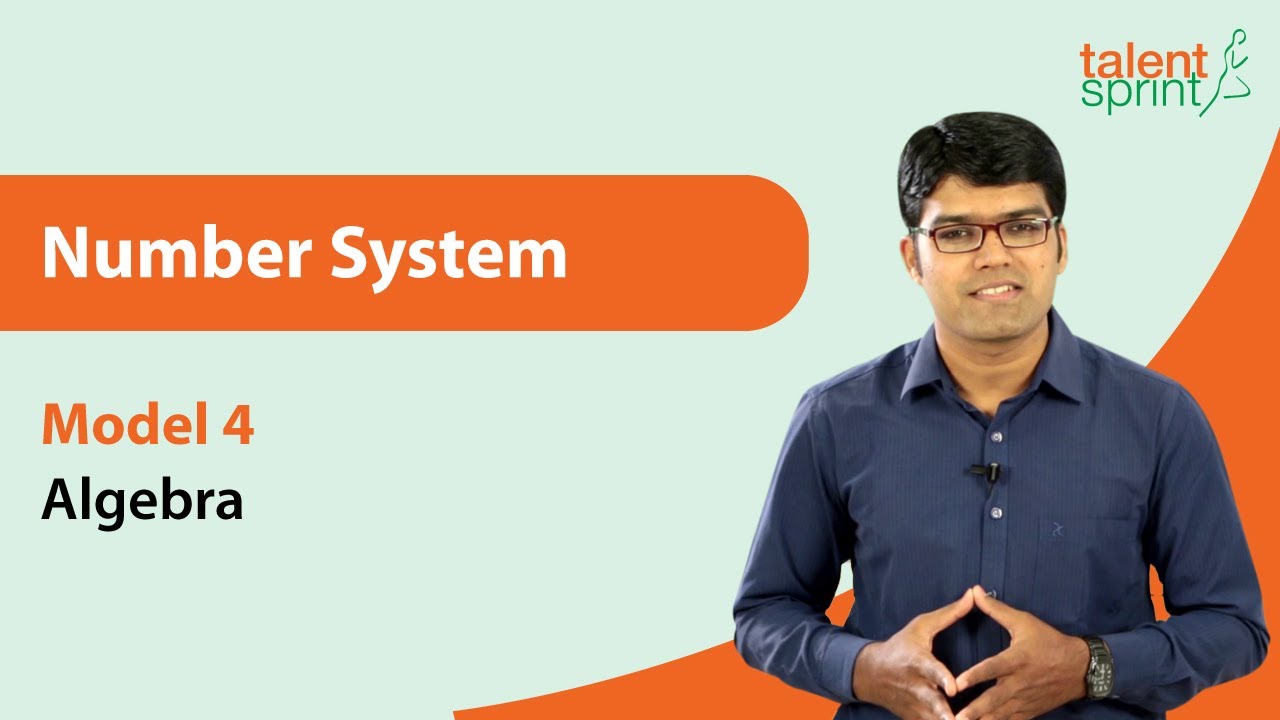 Number System | Model 4 - Algebra | Quantitative Aptitude | TalentSprint Aptitude Prep