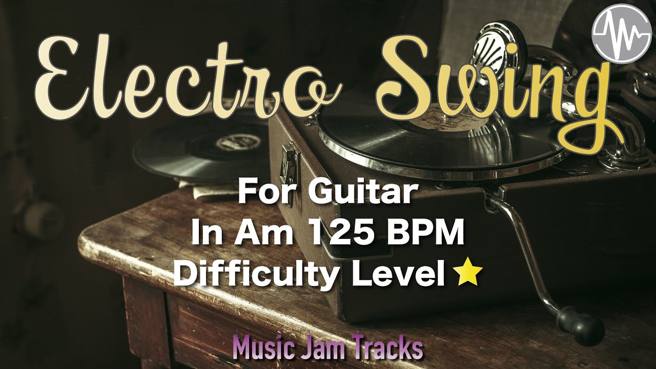 Electro Swing Jam for【Guitar】A Minor BPM125 | No Guitar  Backing Track