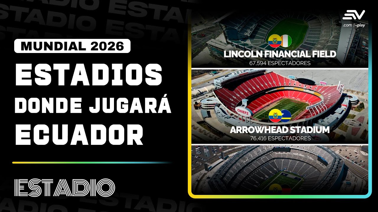 Conoce los estadios y las sedes donde Ecuador jugar&aacute; en el Mundial 2026 | Estadio