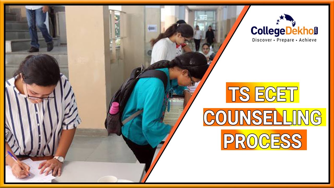 TS ECET 2021 Counselling - Dates, Process, Fee, Slot Booking, Documents Required