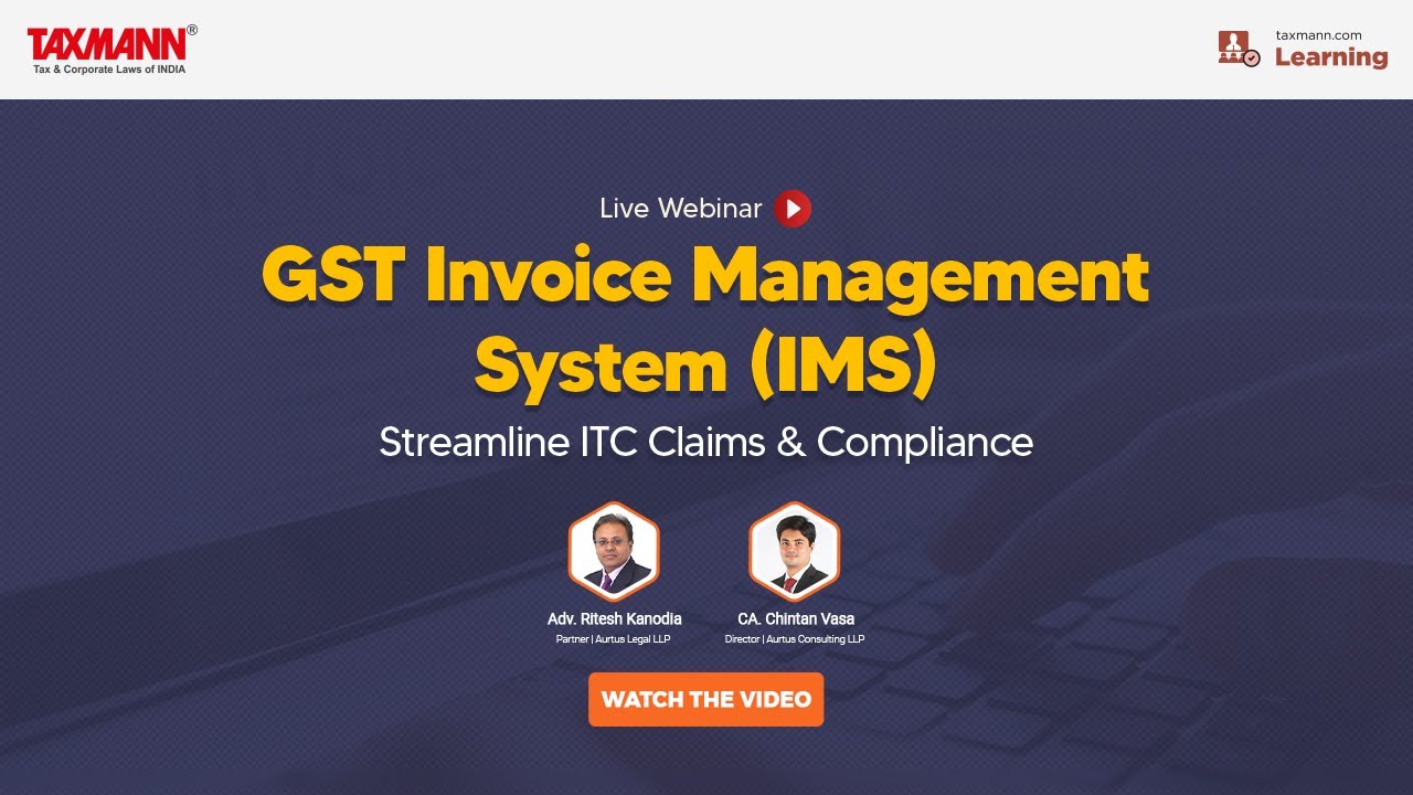 #TaxmannWebinar | GST Invoice Management System (IMS) – Streamline ITC Claims & Compliance