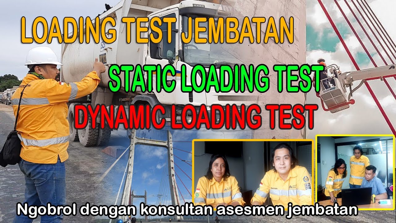 Loading test Jembatan, Static vs Dynamic Loading test.
