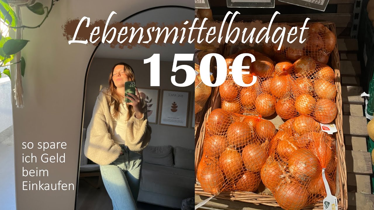 Ich lebe von 150€ Einkaufsbudget im Monat – diese Tricks retten mich