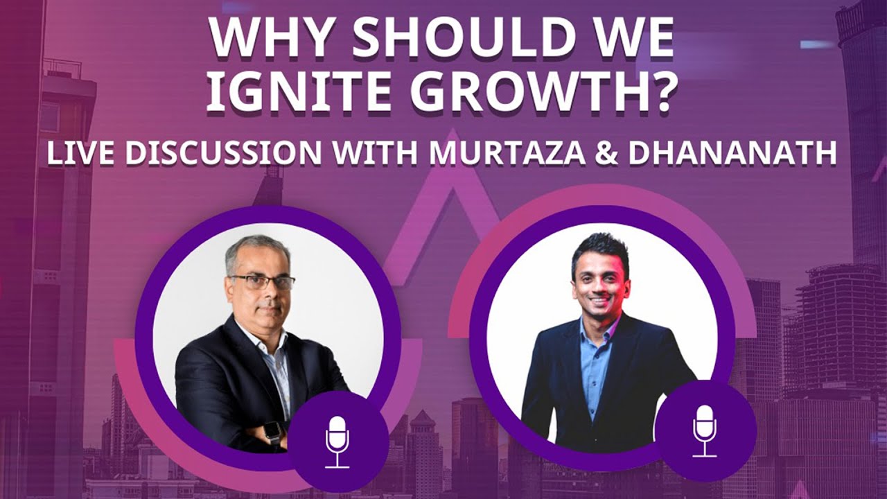 Why Should We Ignite Growth | Murtaza Jafferjee & Dhananath Fernando