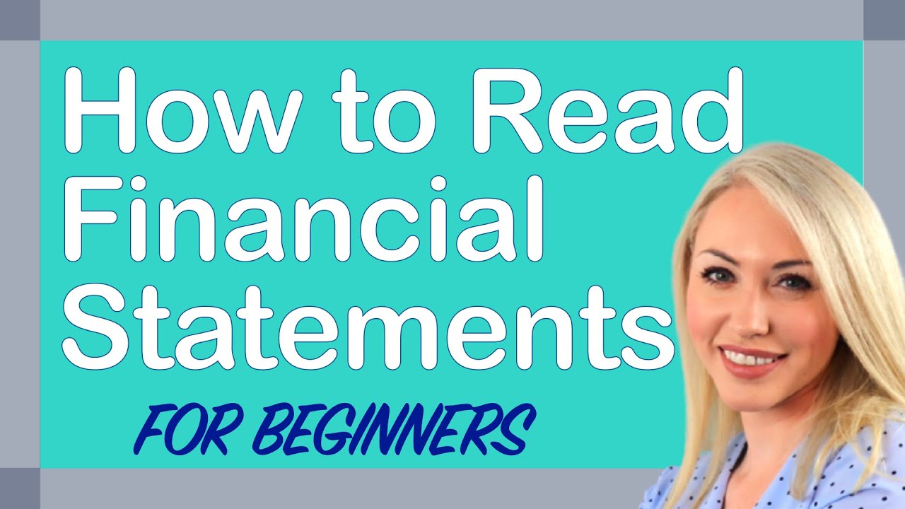 How to read financial statements (Step by step guide to reading financials)