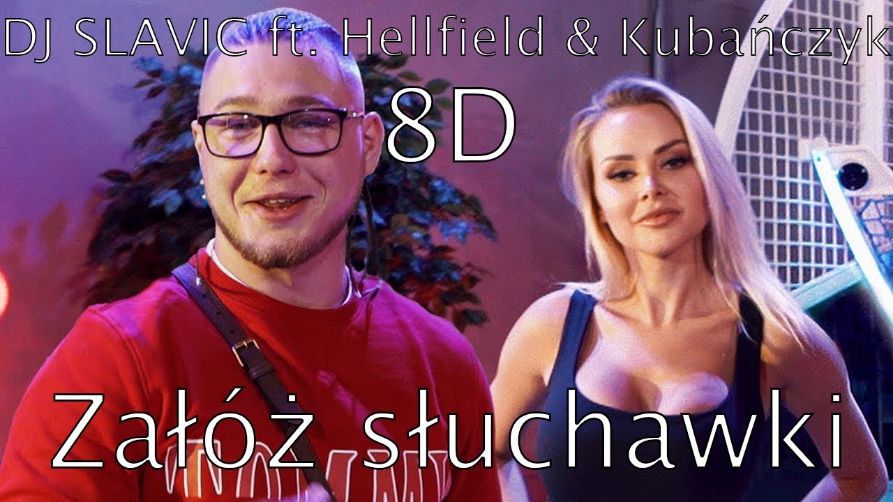 DJ SLAVIC ft. Hellfield & Kubańczyk - Nas nie zatrzyma już nic 8D|8D Music