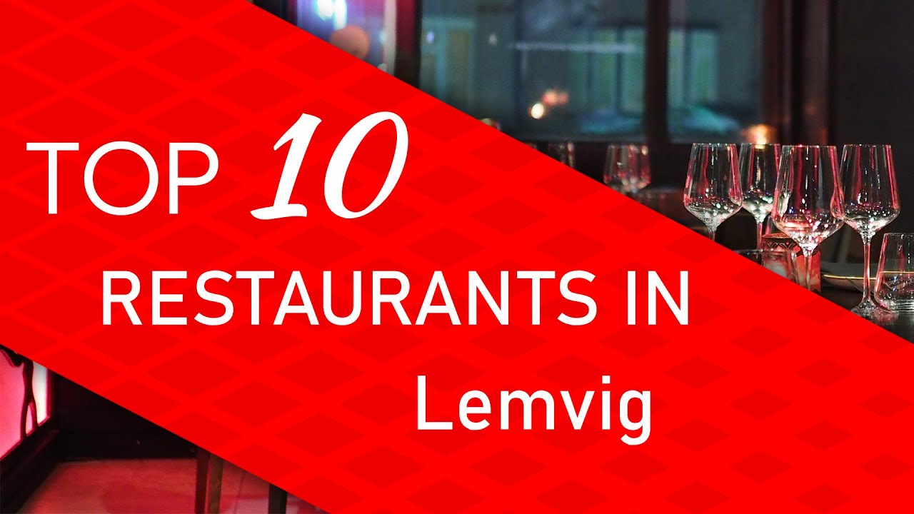 Top 10 best Restaurants in Lemvig, Denmark
