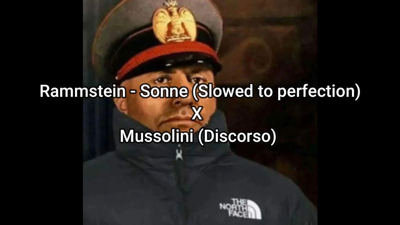 Rammstein - Sonne (Slowed to Perfection) X Mussolini (Discorso)