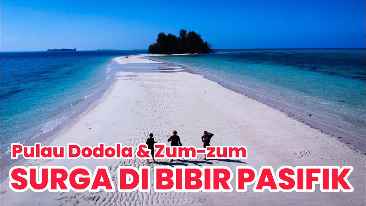 Explore Pulau Dodola dan Zum -Zum, Morotai, Maluku Utara #5 Surga Tersembunyi di Bibir Pasifik