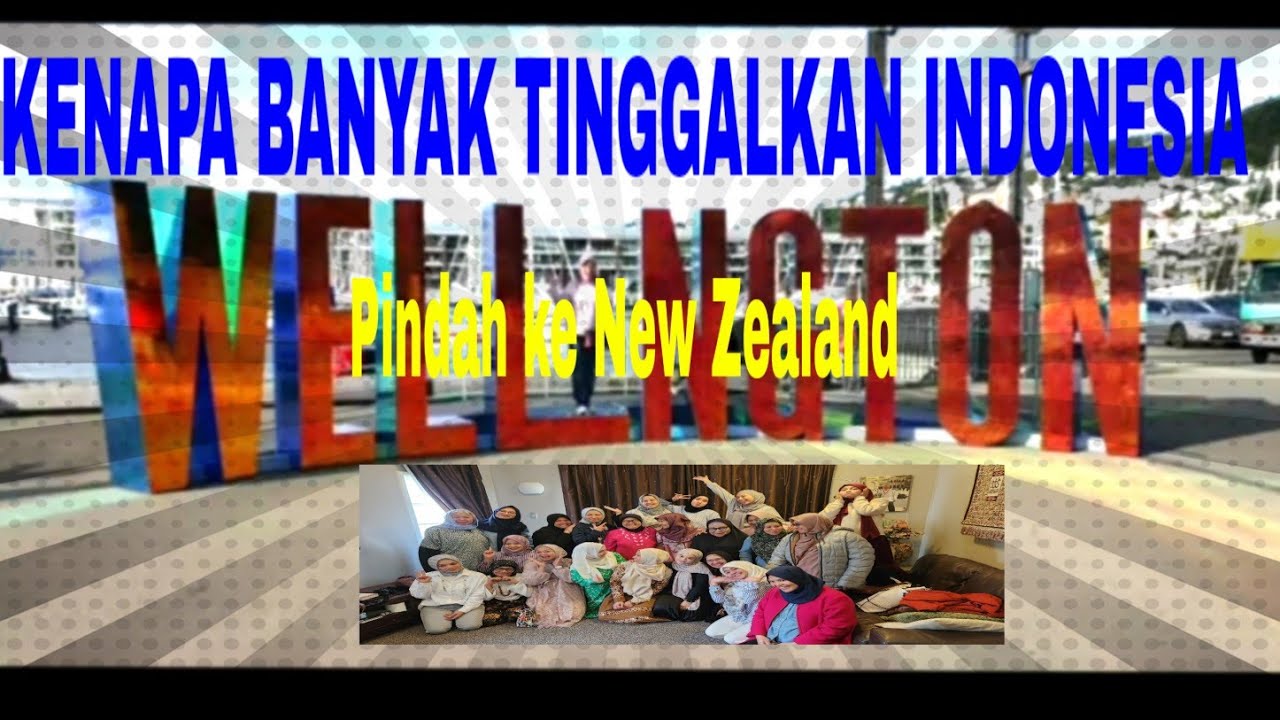 Kenapa Tinggalkan Indonesia. Pilih hidup di New Zealand
