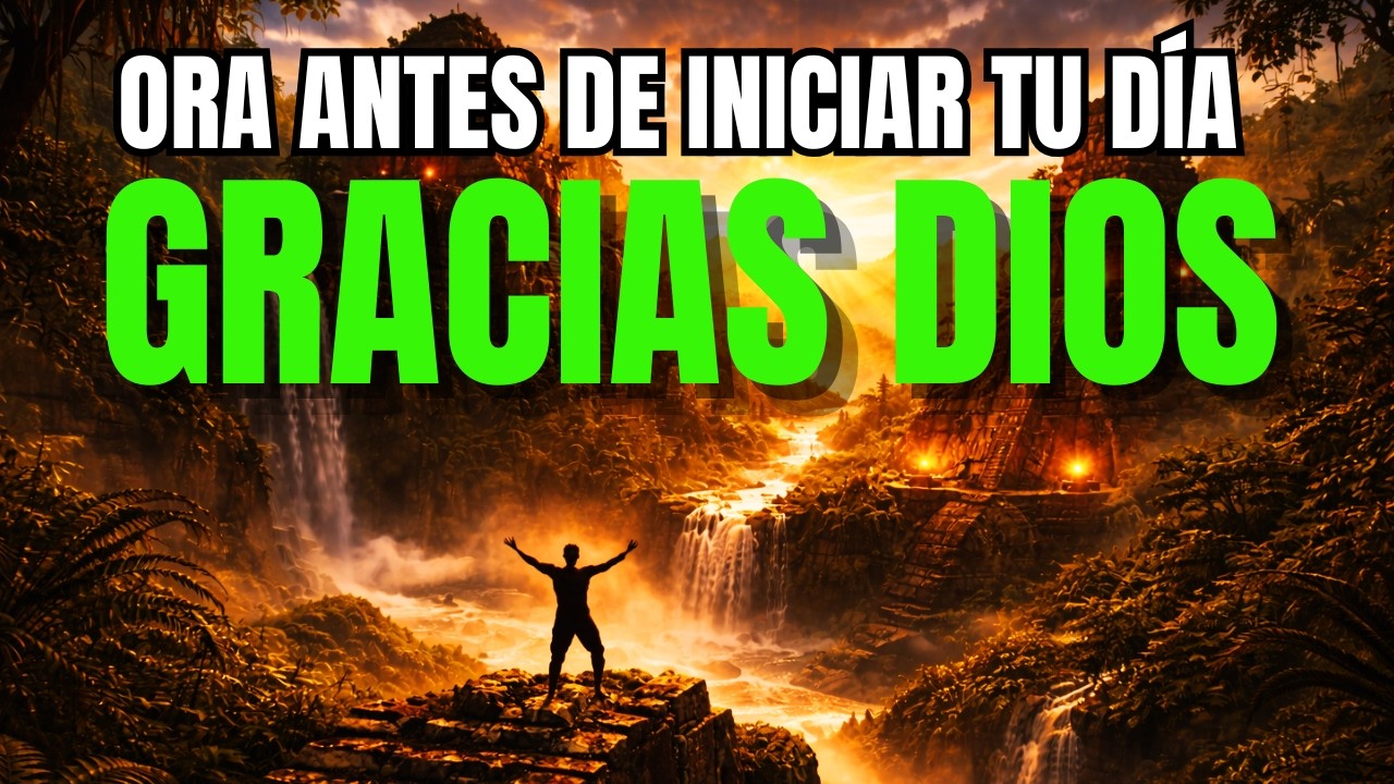 Oración de la Mañana | Gracias Señor por Este Nuevo Día