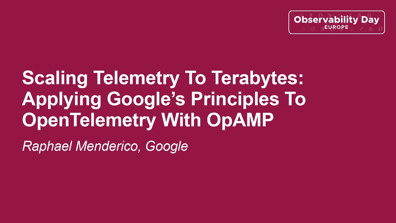 Масштабирование телеметрии до терабайтов: применение принципов Google к OpenTelemetry... Рафаэль ...