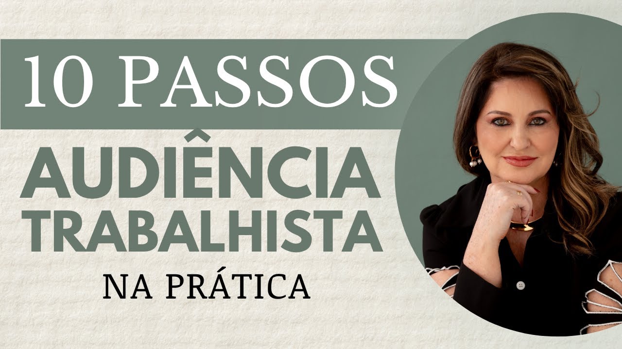 10 Passos da Audiência Trabalhista