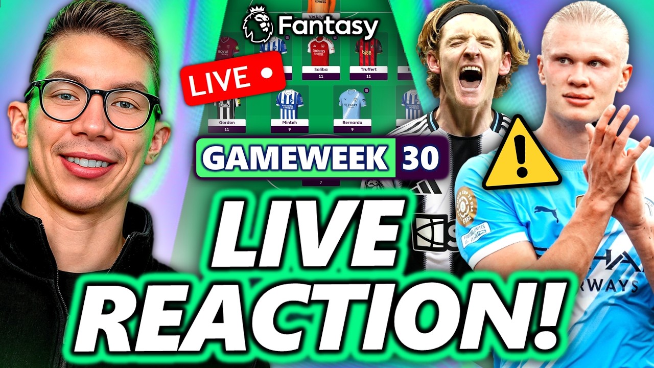 HAALAND INJURED? GORDON HAUL! GAMEWEEK 30 REACTION STREAM! | Fantasy Premier League 25/26