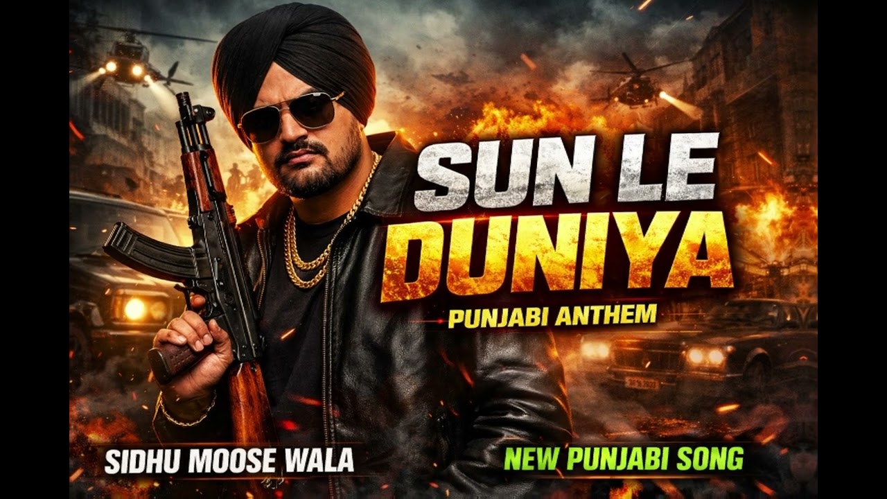 Sun Le Duniya | Punjabi Rap Song | Sidhu Moose Wala Style