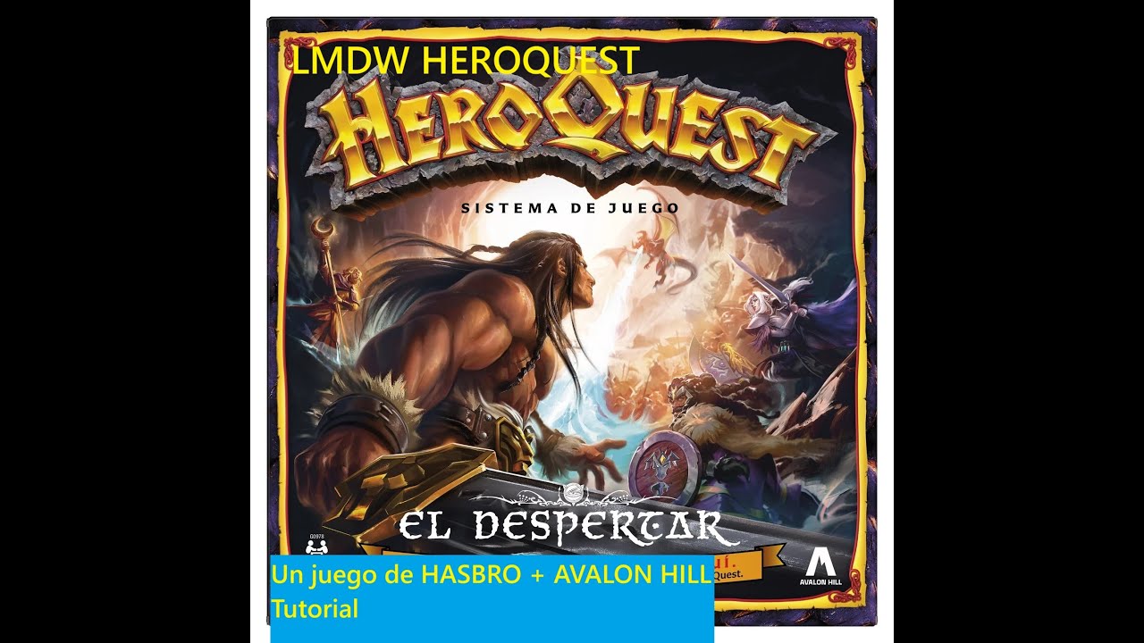 LMDW HEROQUEST, EL DESPERTAR: TUTORIAL