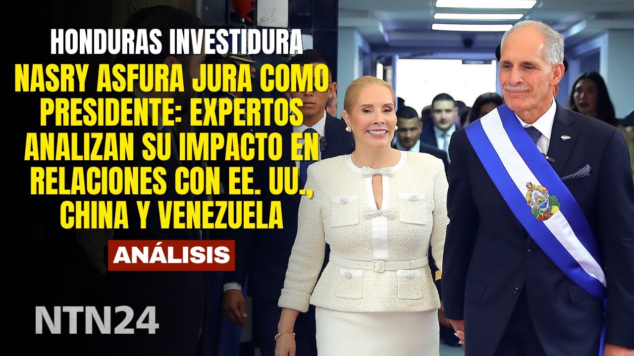 Nasry Asfura jura como presidente de Honduras: expertos analizan su impacto en relaciones con EE.UU.