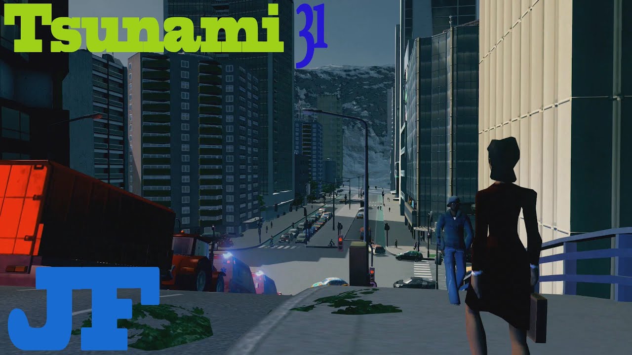 Tsunami 31 - Cities Skylines
