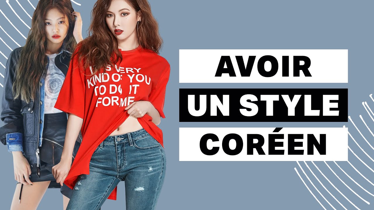 Style vestimentaire coréen - Comment avoir un style coréen ?