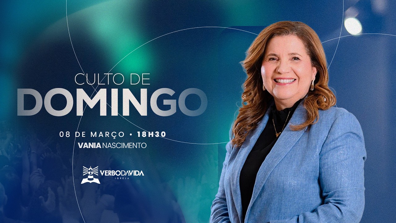 UMA MENSAGEM INÉDITA | VANIA NASCIMENTO | 08.03.2026 | VERBO SALVADOR