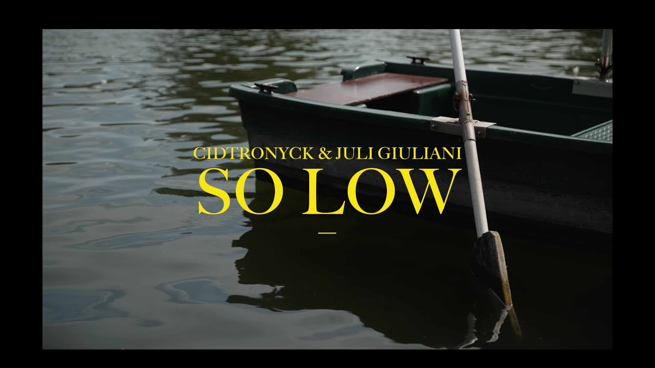 Cidtronyck & Juli Giuliani - SO LOW (feat. Terroritmo) [Video Oficial]