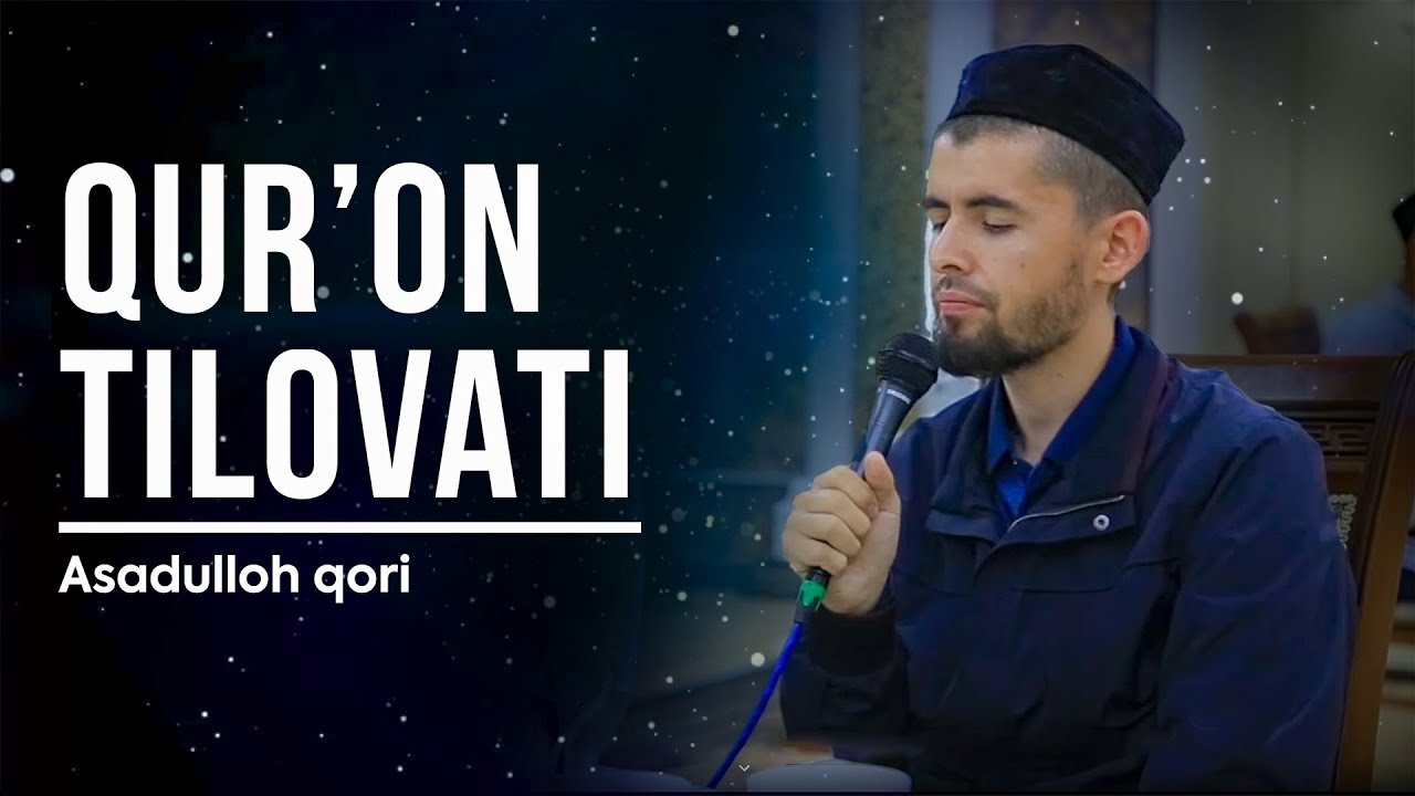 Asadulloh qori. Qur'on tilovati