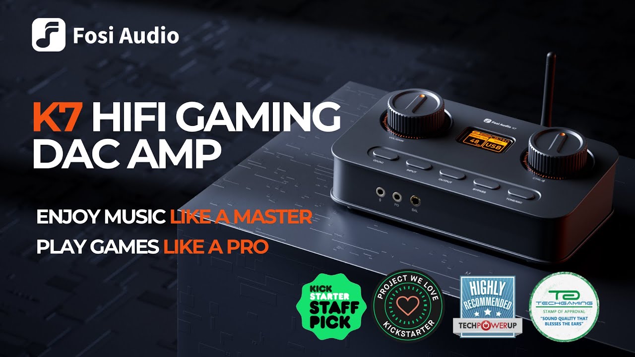 Born for HiFi & Gaming: Fosi Audio K7 DAC/Headphone Amp Introduction and Demonstration