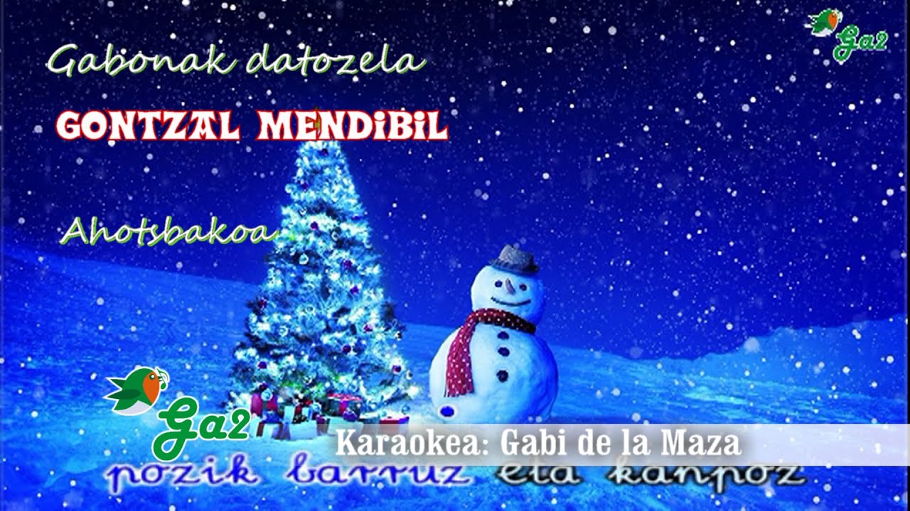 Gabonak datozela ta (Gontzal Mendibil) ahotsbakoa