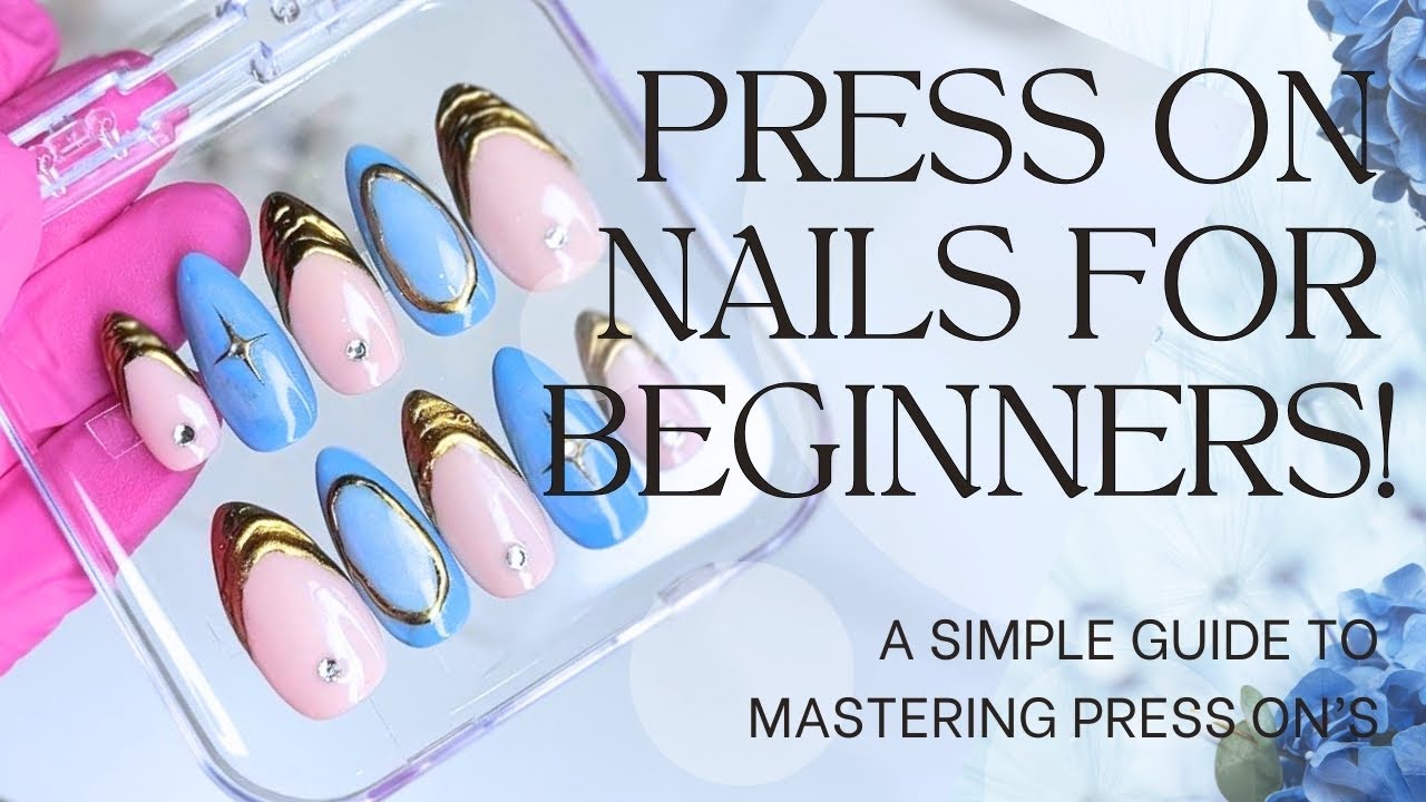 Guide to Creating Press-On Nails