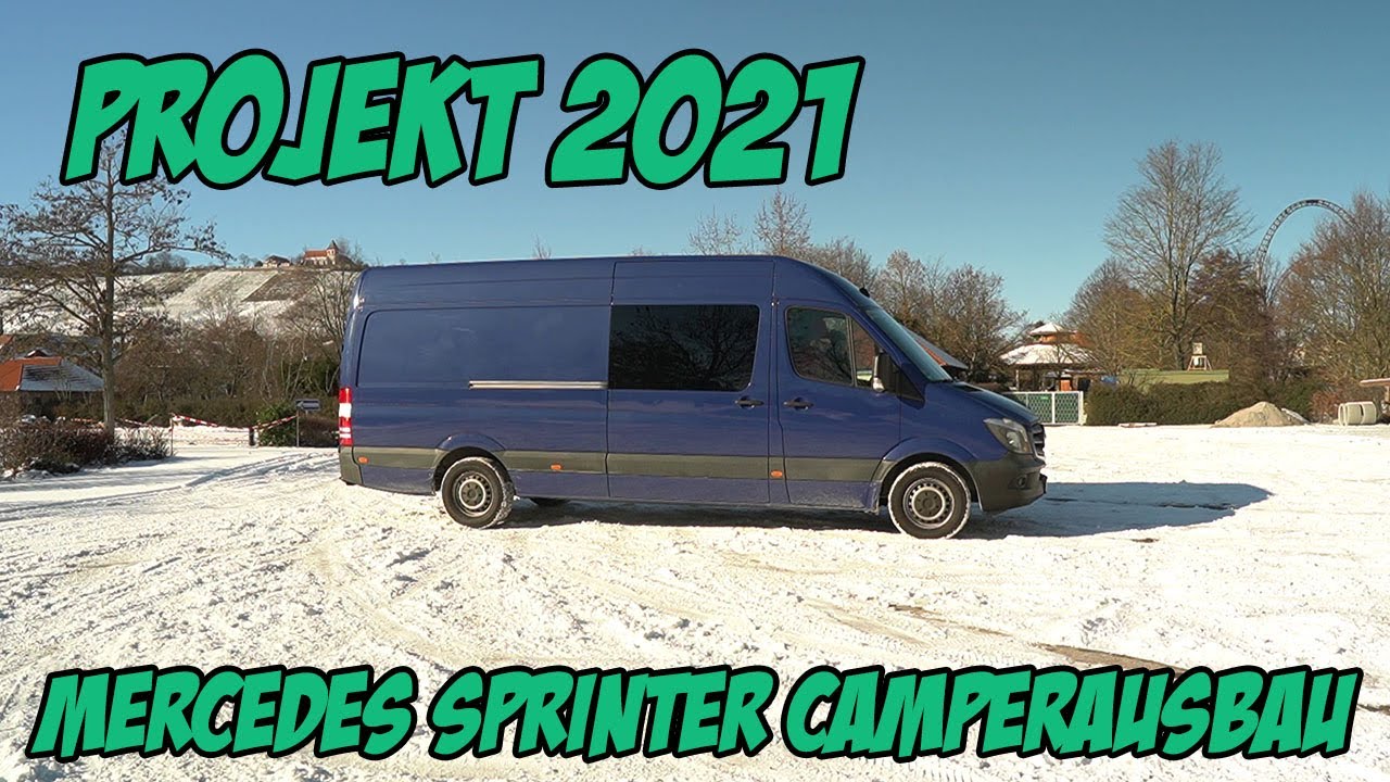 Unser Mercedes Sprinter L3H2 | Camperausbau | Projekt für 2021