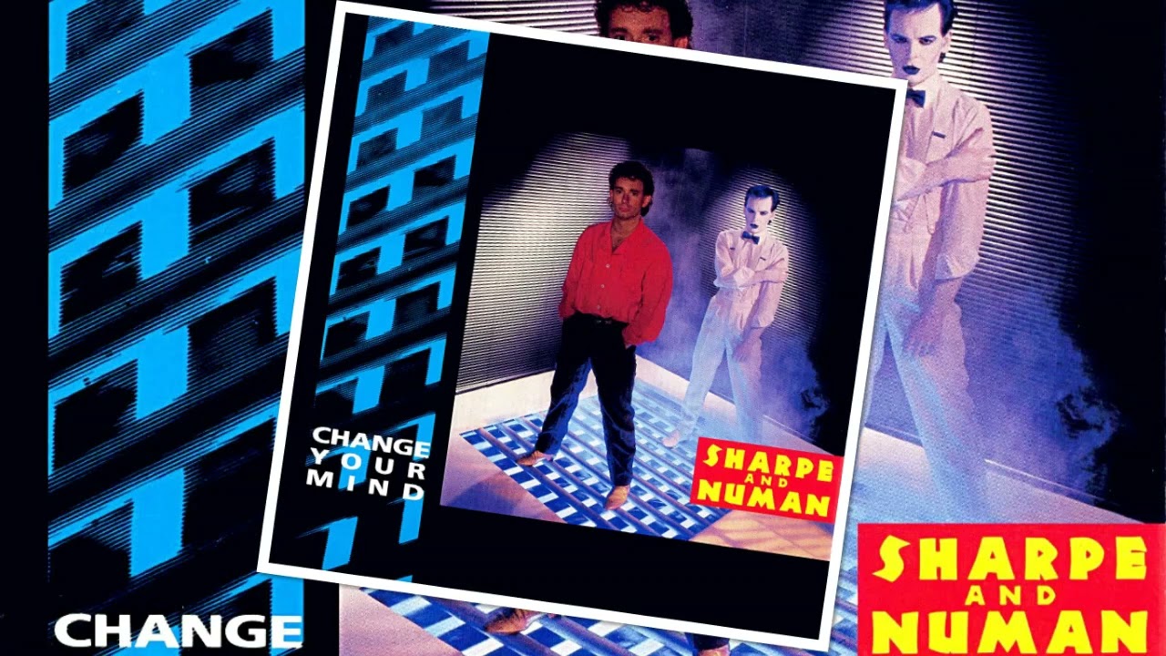 Sharpe and Numan - Change Your Mind