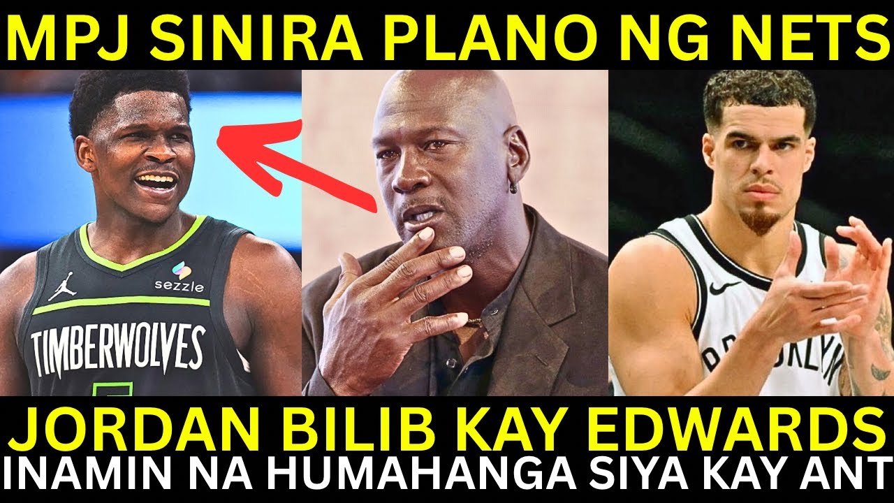 Michael Jordan FAN ni Anthony Edwards! BILIB kay Ant | Nets INIS kay Michael Porter Jr!