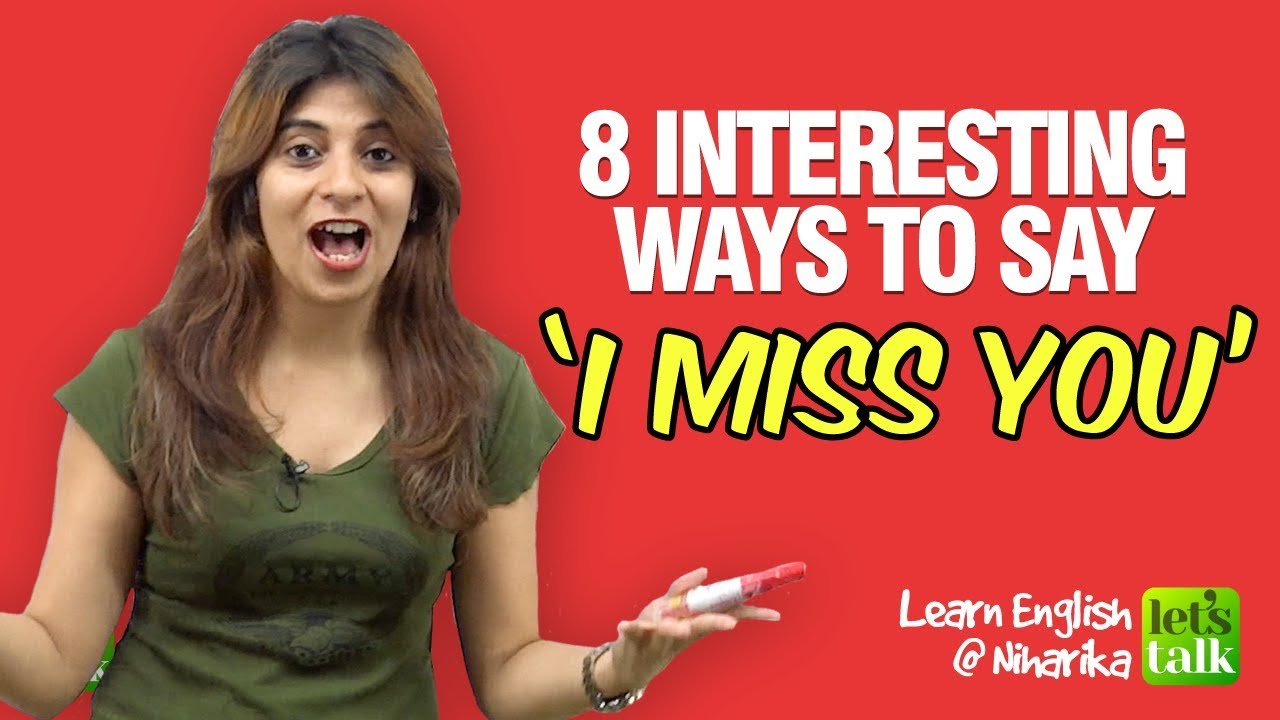 English Speaking Lesson - 8 Interesting Ways to Say ‘I Miss You’ | Learn English With Niharika
