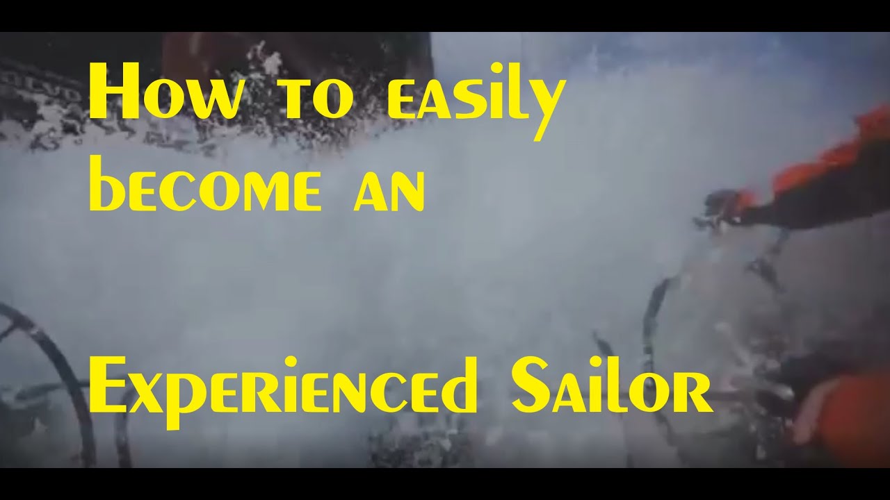 How to easily become an Experienced Sailor
