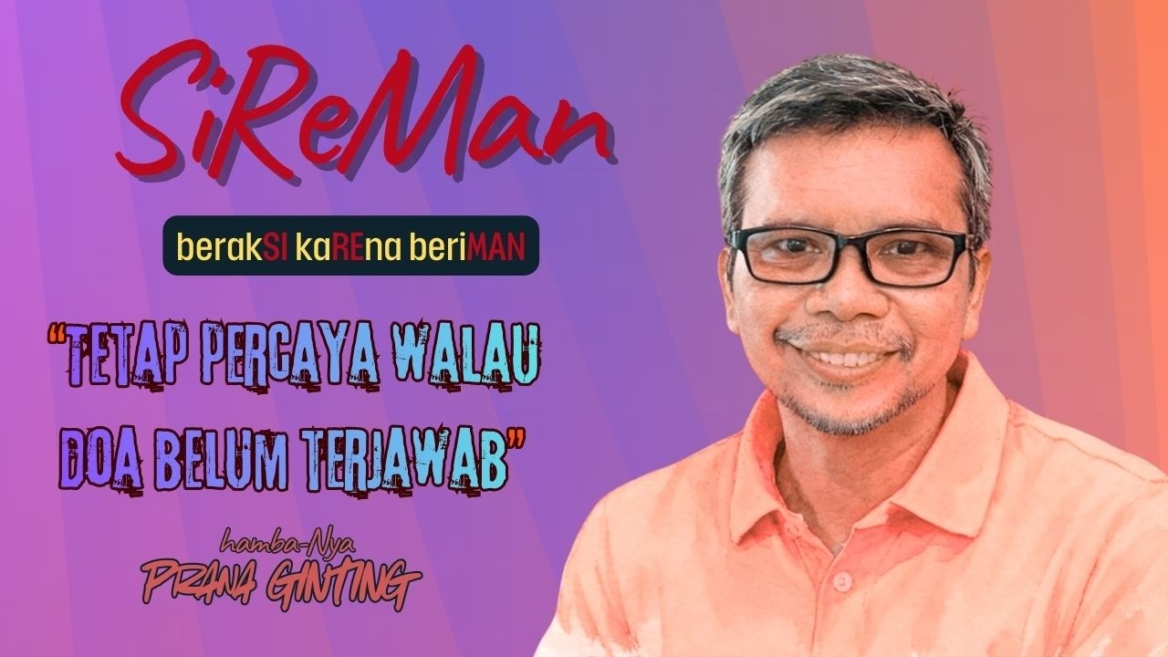 “TETAP PERCAYA WALAU DOA BELUM TERJAWAB
