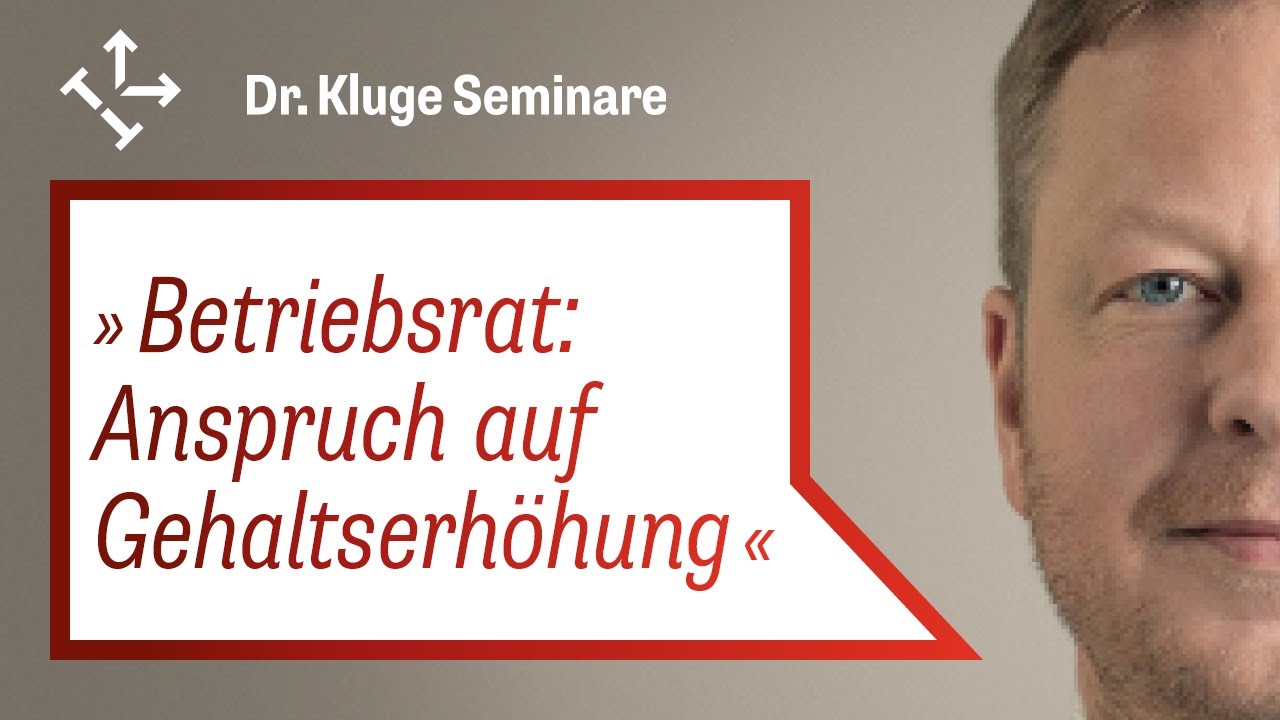 Betriebsratsmitglied: Anspruch auf Gehaltserhöhungen