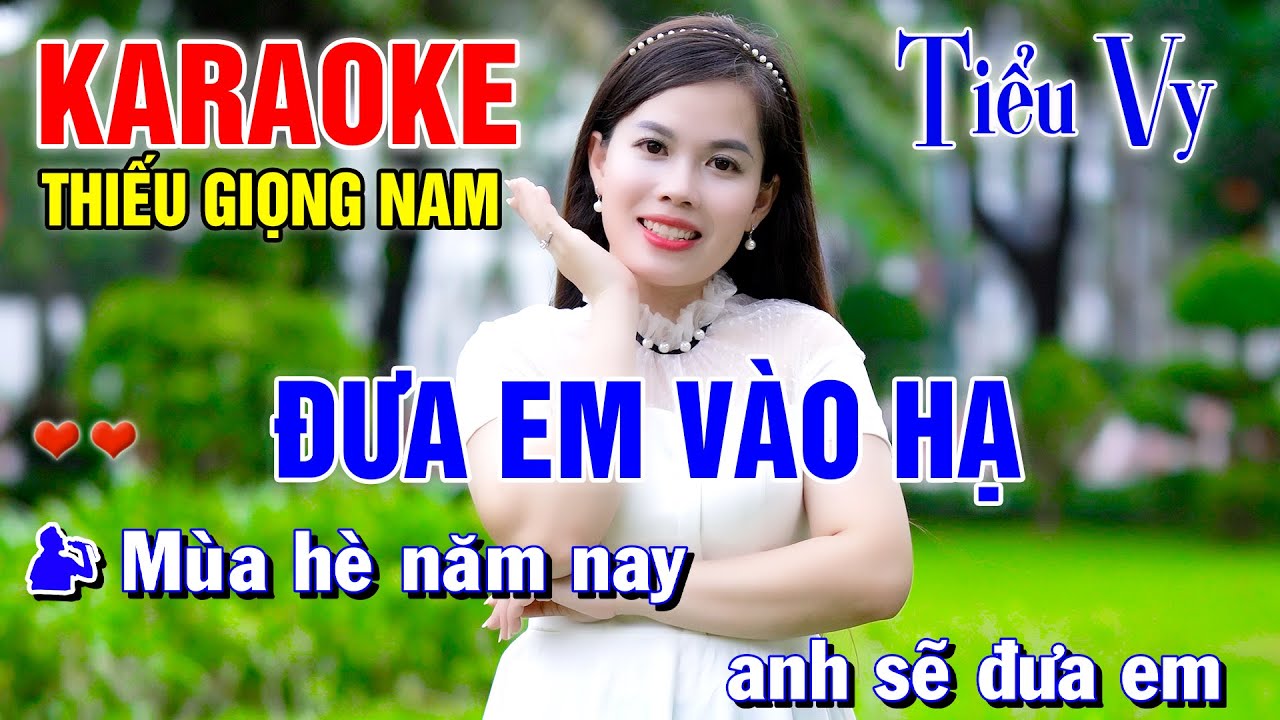 ĐƯA EM VÀO HẠ ➤ Song Ca Cùng Tiểu Vy ➤ Karaoke Thiếu Giọng Nam ➤ KARAOKE SONG CÙNG CA SĨ