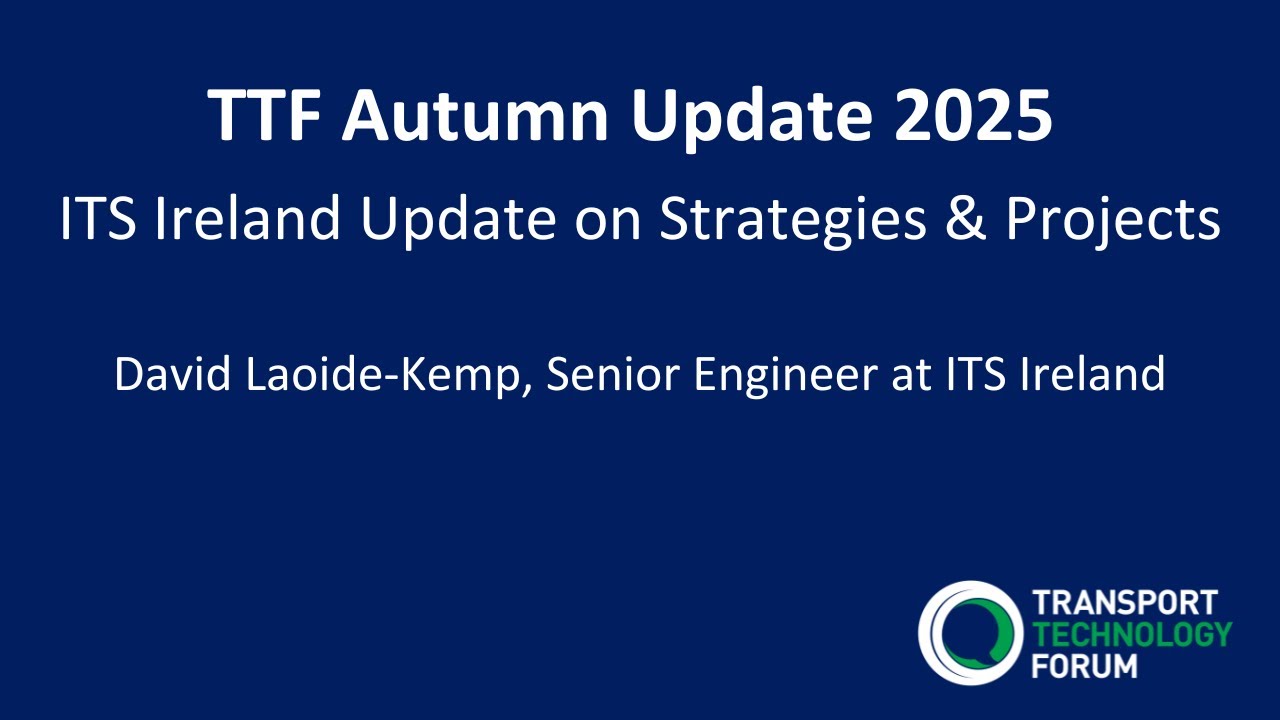 TTF Autumn Update: ITS Ireland Update on Strategies and Projects