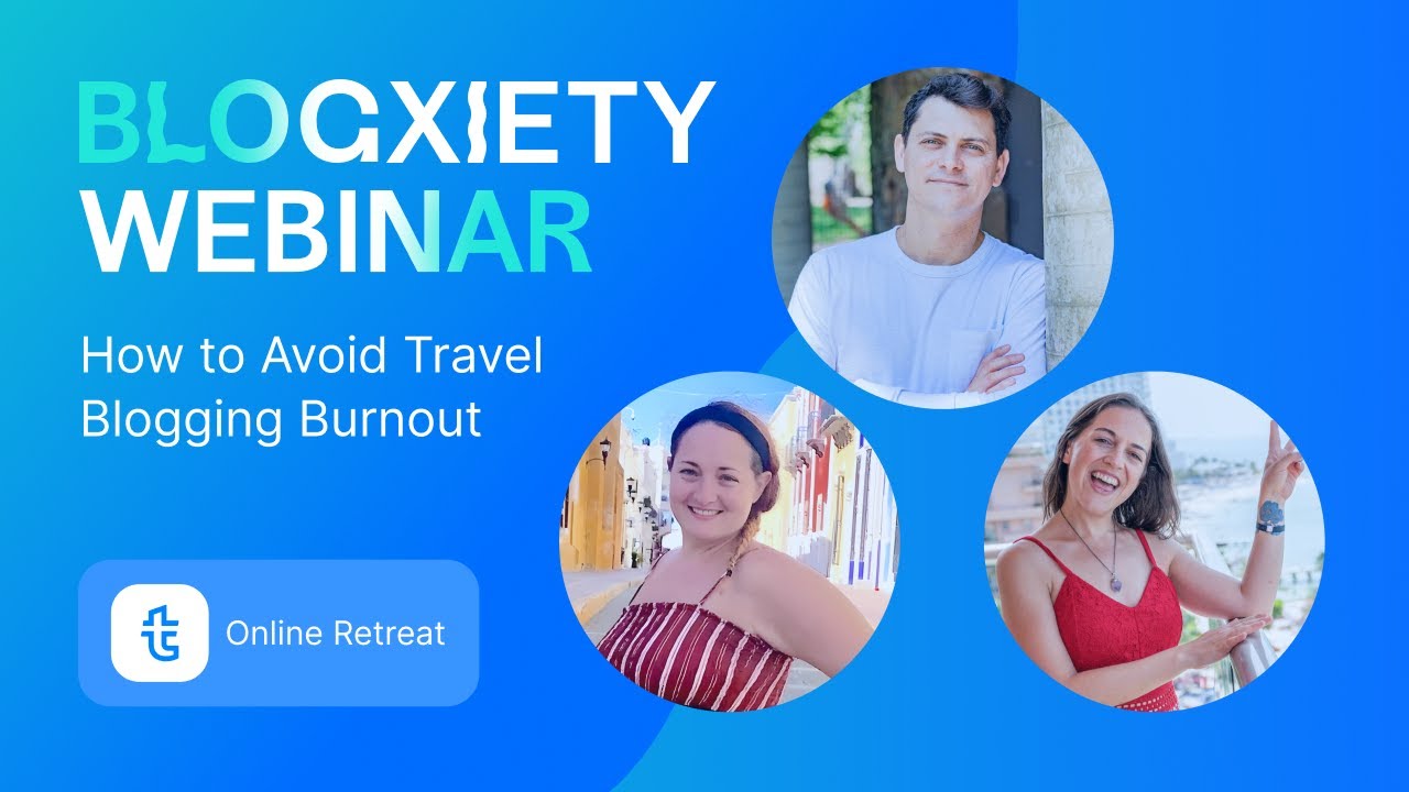Как избежать выгорания в блоге о путешествиях: вебинар Blogxiety