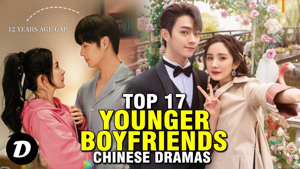 Top 9 YOUNGER BOYFRIENDS In Chinese Drama