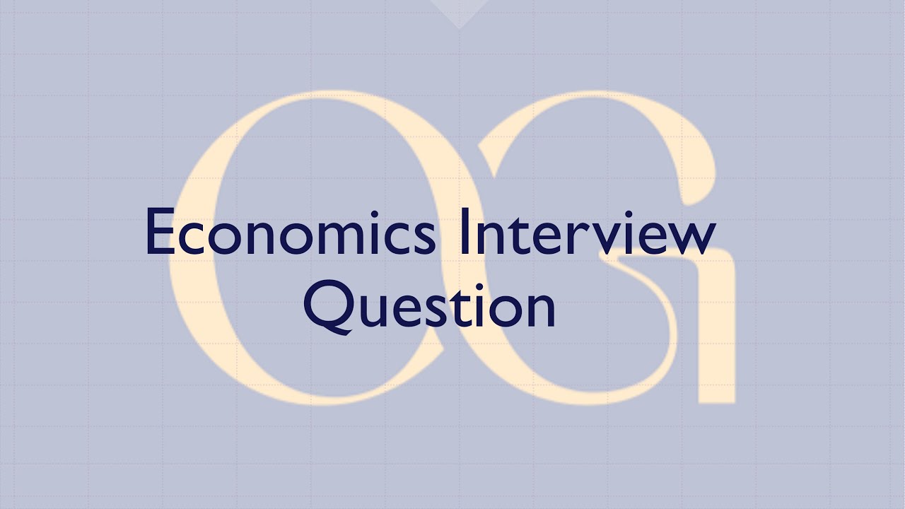 Henry ~ Cambridge/Oxford Economics Interview Mock Extract Question
