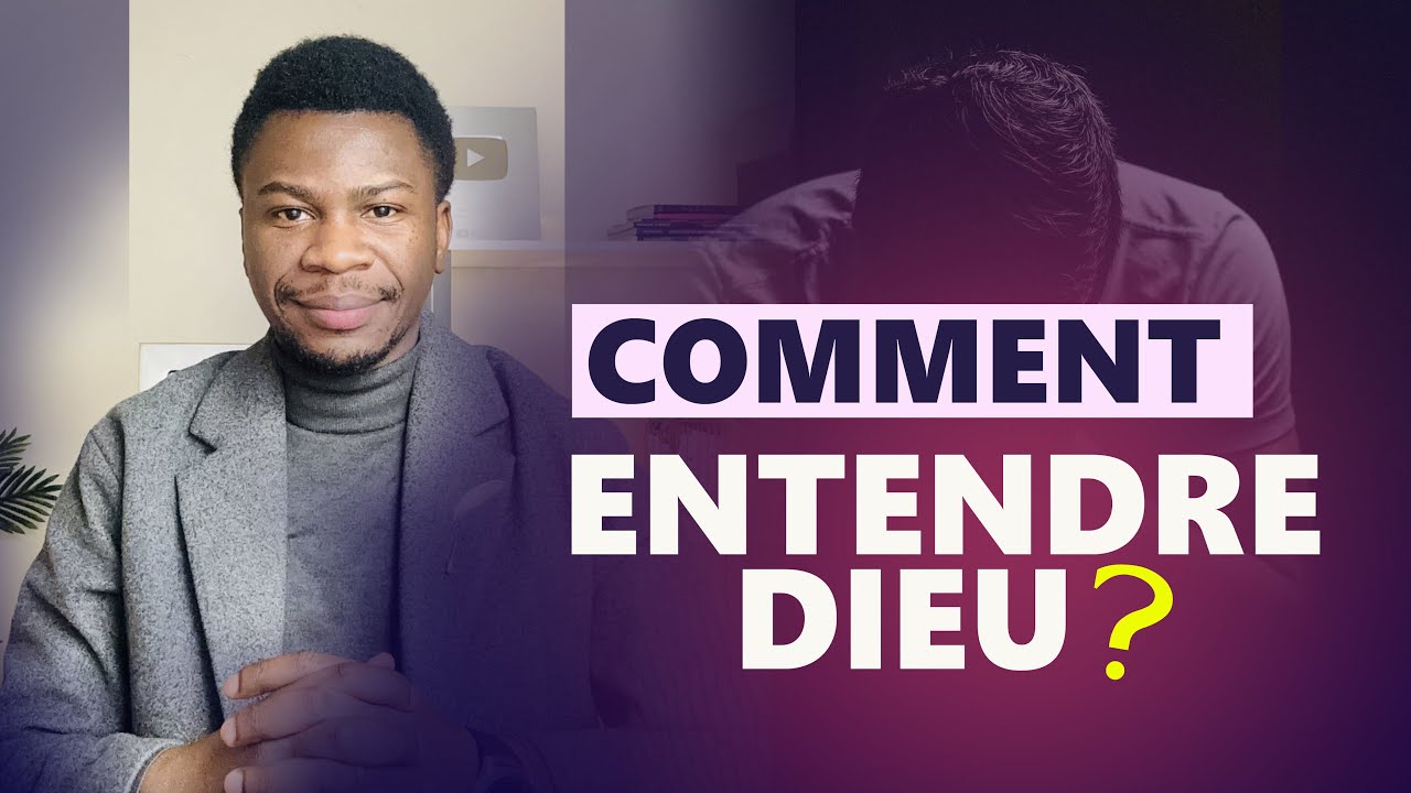 Comment Entendre Dieu? 